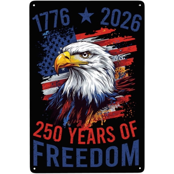 250 Years America Anniversary Eagle 1776-2026 Metal Tin Sign, Retro Wall Art for Bedroom Living Room Cafe Bar Pub, 8 x 12 Inch
