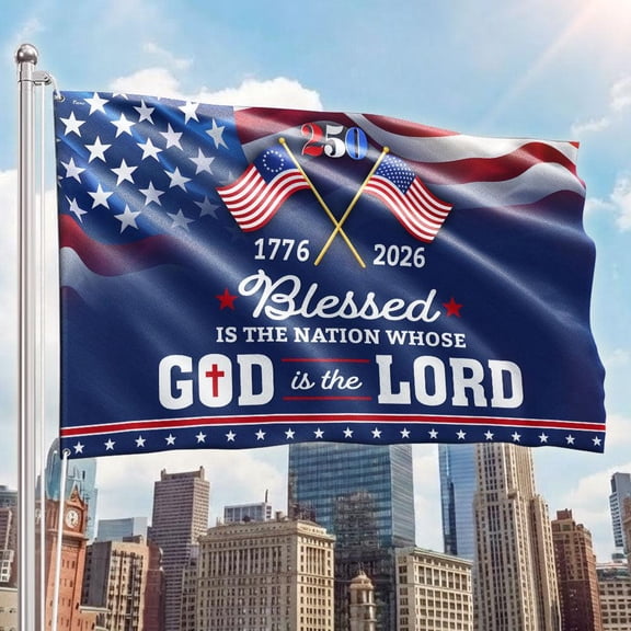 250 Years of America Blessed is Nation Flag, 1776 2026 Patriotic Flag, USA 250th Anniversary Outdoor Decor, American Pride Flag 28x40 POLE NOT INCLUDED House Flag