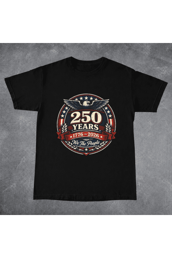 250 Years Emblem American Independence Declaration Graphic Unisex T-ShirtPlus Size S–5XL Available