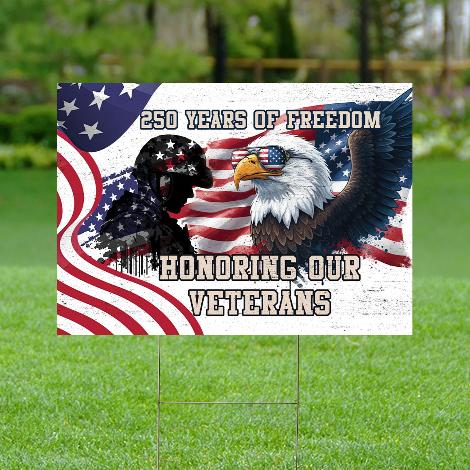 250 Years of Freedom Veterans Yard Sign - Honoring Our Veterans ...