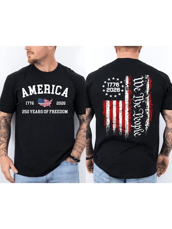 250 Years Of Freedom 250th Anniversary USA We The People Patriotic 2 Sided Tee