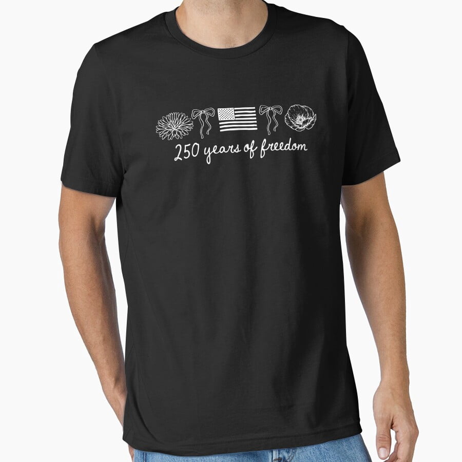 250 Years Of Freedom United States Anniversary Celebration T-Shirt All ...