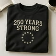 thumbnail image 1 of 250 Years Strong Embroidered Sweatshirt, Patriotic Star Circle Hoodie, 1776 Anniversary Tee, American Freedom Gift., 1 of 4