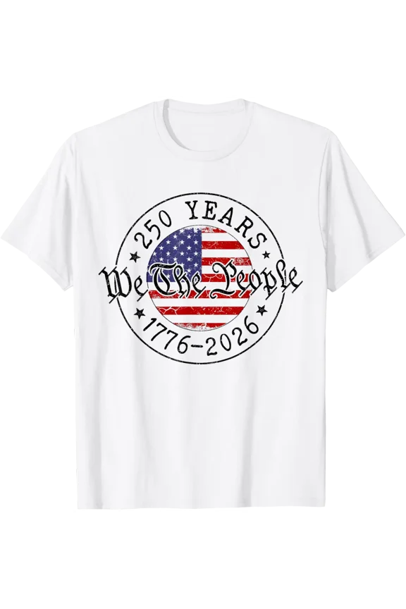 250 Years We The People American Flag 1776 2026 Usa T-Shirt Unisex Full Size S-5XL