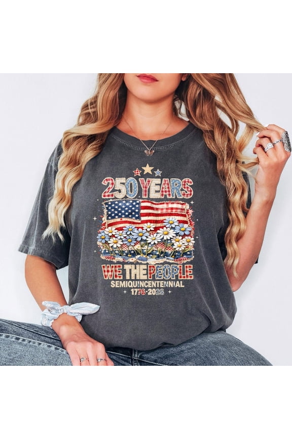 250 Years We The People Shirt, America 250 Anniversary 1776 Usa Tee, Semiquincentennial Fourth Of July Shirt Unisex Full Size S-5XL