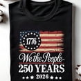 thumbnail image 1 of 250th America Anniversary Shirt, US 250 Years T-Shirt, 1776 We The People Gift, Retro Independence Day Outfit, Patriotic Tee With USA Flag, 250th America Birthday Apparel 0C-411, 1 of 6