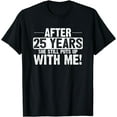 thumbnail image 1 of 25th Anniversary T-Shirt 25 Years Marriage Husband Gift, 1 of 3