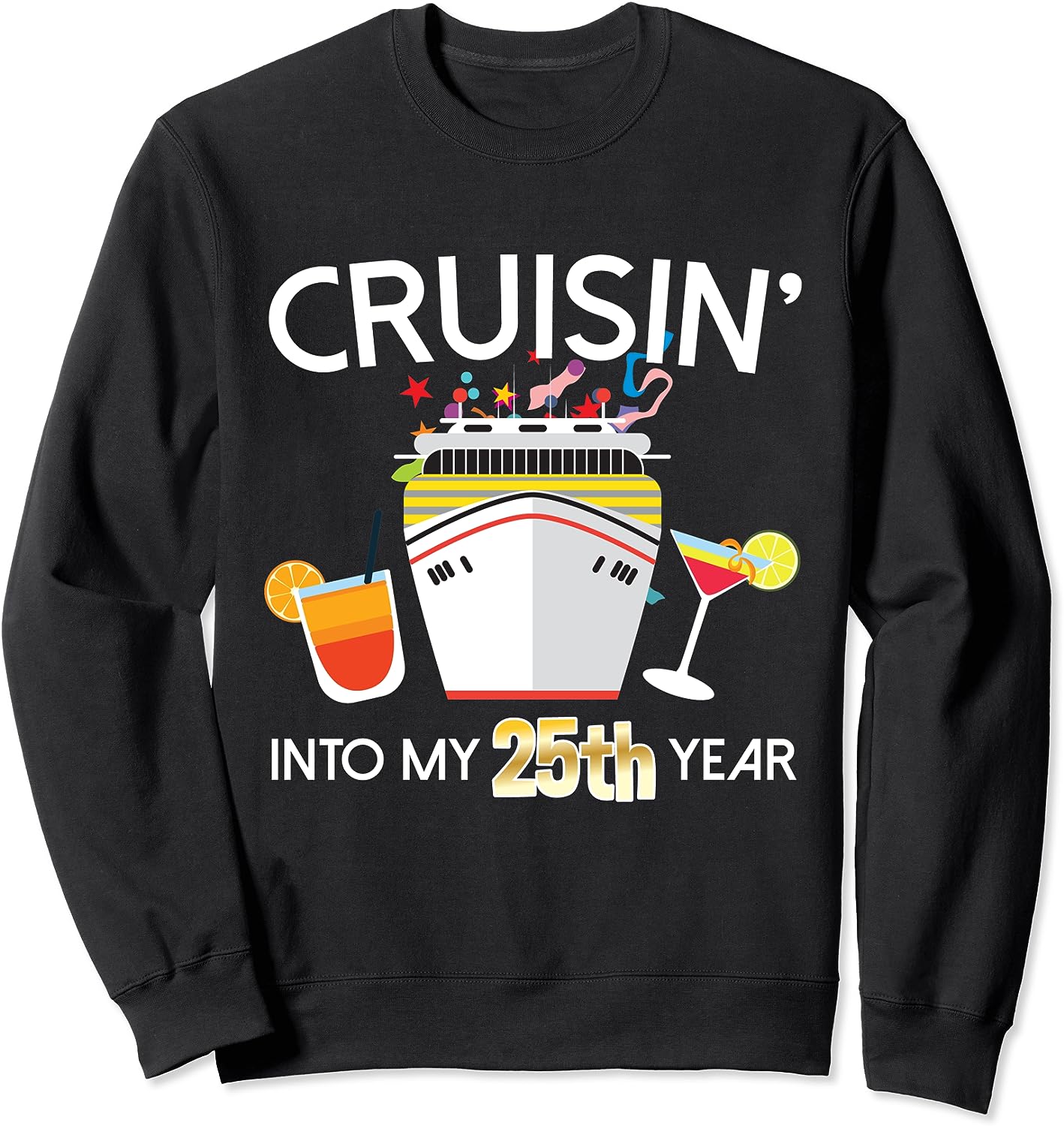 25th Birthday Cruise Ship Sweatshirt