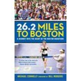 thumbnail image 1 of Pre-Owned 26.2 Miles to Boston: A Journey Into the Heart of the Boston Marathon (Paperback) 0762796359 9780762796359, 1 of 1