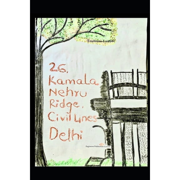 26, Kamala Nehru Ridge, Civil Lines, Delhi: For Zara Mallik, we lost her to land., (Paperback)