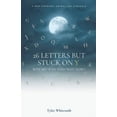 thumbnail image 1 of 26 Letters but Stuck on Y: Why me? Why this? Why now? A Way Forward Amidst the Struggle -- Tyler Whitcomb, 1 of 1