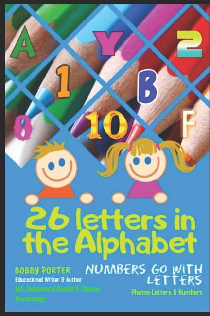 26 Letters in the Alphabet: Numbers Go with Letters, (Paperback ...