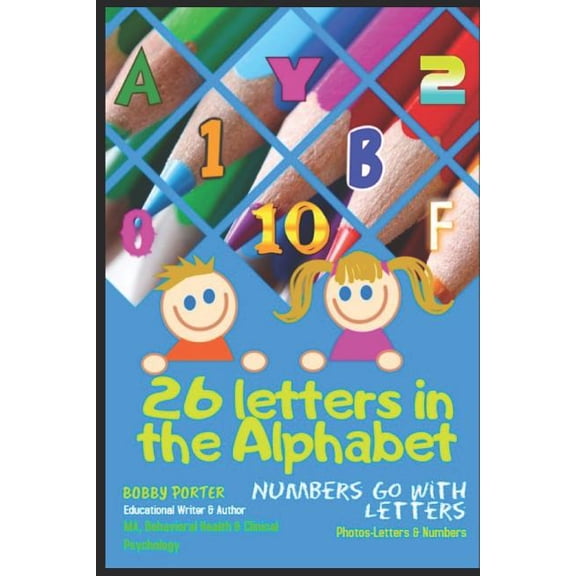26 Letters in the Alphabet: Numbers Go with Letters, (Paperback)