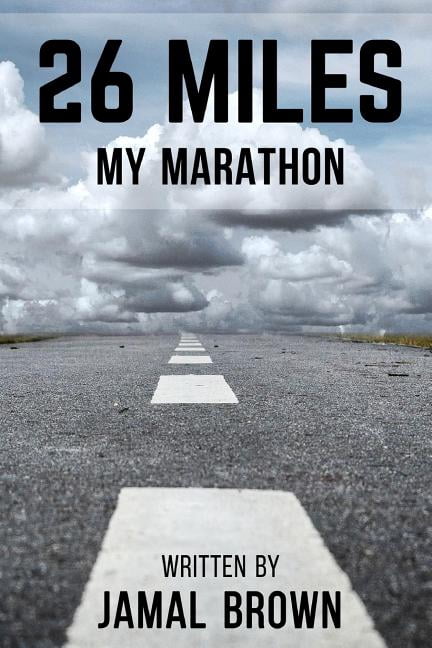 26 Miles: My Marathon (Paperback) by Jamal Brown