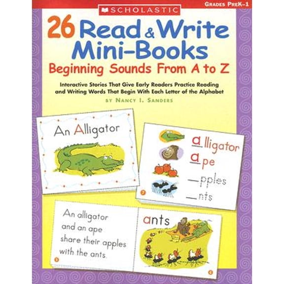 Pre-Owned 26 Read & Write Mini-Books: Beginning Sounds From A to Z: Interactive Stories That Give Early Readers Practice Reading and Writing Words That Begin W... (Paperback) 043957627X 9780439576277