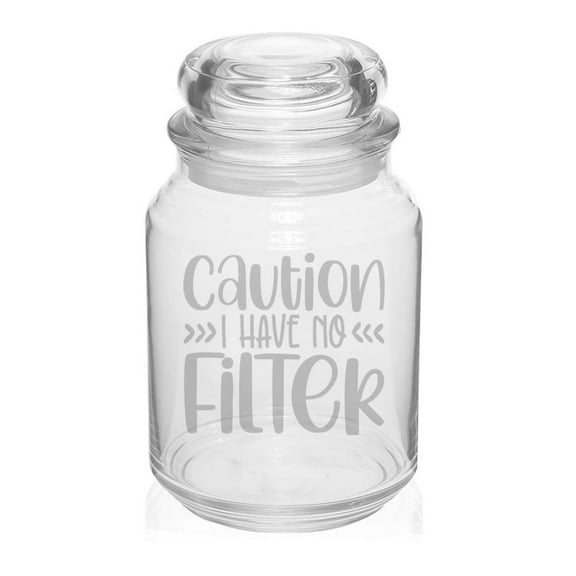 26 oz Glass Candy Jar Apothecary Storage Jar Gift Caution I Have No Filter Funny Sarcastic