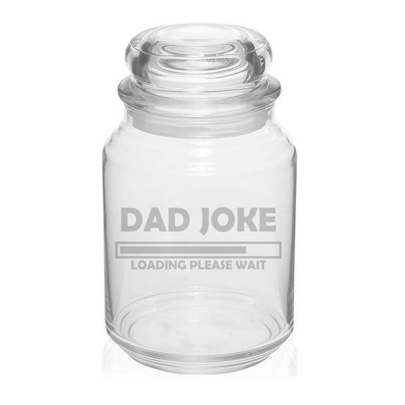26 oz Glass Candy Jar Apothecary Storage Jar Gift Dad Joke Loading Please Wait Funny Father