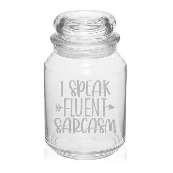 26 oz Glass Candy Jar Apothecary Storage Jar Gift Fluent Sarcasm Funny Sarcastic