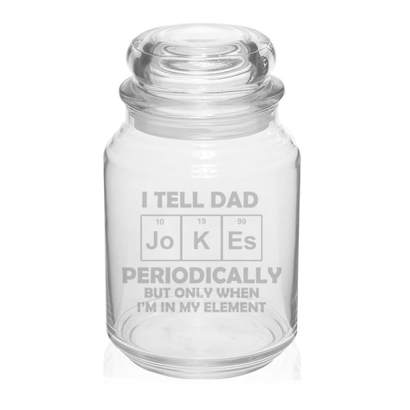 26 oz Glass Candy Jar Apothecary Storage Jar Gift I Tell Dad Jokes Periodically Funny Father