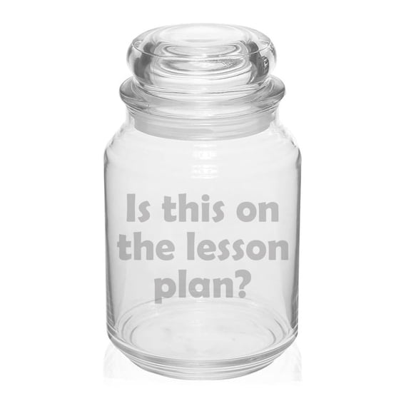 26 oz Glass Candy Jar Apothecary Storage Jar Gift Is This On The Lesson Plan Funny Teacher