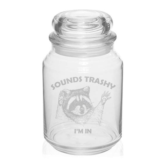 26 oz Glass Candy Jar Apothecary Storage Jar Gift Sounds Trashy I'm In Raccoon Funny
