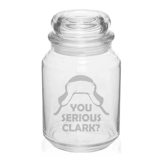 26 oz Glass Candy Jar Apothecary Storage Jar Gift You Serious Clark Funny Christmas