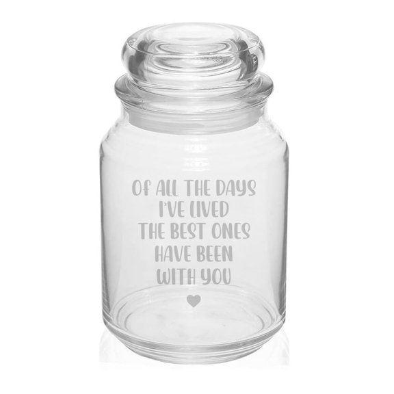 26 oz Glass Candy Jar Gift Of All The Days I Lived Anniversary For Best Friend For Wife Girlfriend