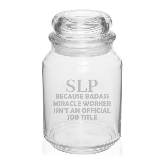 26 oz Glass Candy Jar Gift SLP Speech Language Pathologist Miracle Worker Job Title Funny