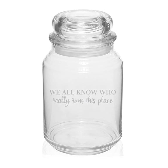 26 oz Glass Candy Jar Gift We All Know Who Really Runs This Place Funny Secretary Administation Mom Mother