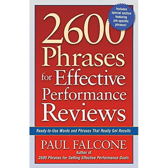 Pre-Owned 2600 Phrases for Effective Performance Reviews: Ready-To-Use Words and Phrases That Really Get Results (Paperback) 0814472826 9780814472828