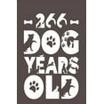 thumbnail image 1 of 266 Dog Years Old: Best Unique Funny Cool Humor Birthday Gifts For 38 Years Old Dog Lovers - 38th Birthday Gift for Men / Women / Kids ON Birthday or Christmas - Dog Lovers Novelty - 116 Pages 6 x 9, 1 of 1