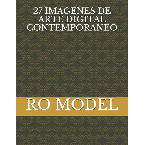27 Imagenes de Arte Digital Contemporaneo (Paperback)