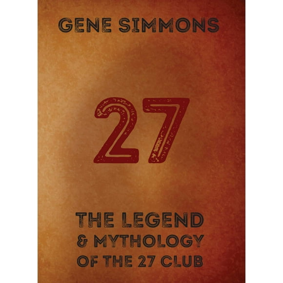 27 : The Legend and Mythology of the 27 Club (Hardcover)