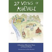 27 Views 27 Views of Asheville A Southern Mountain Town in Prose & Poetry, Book 3, Paperback