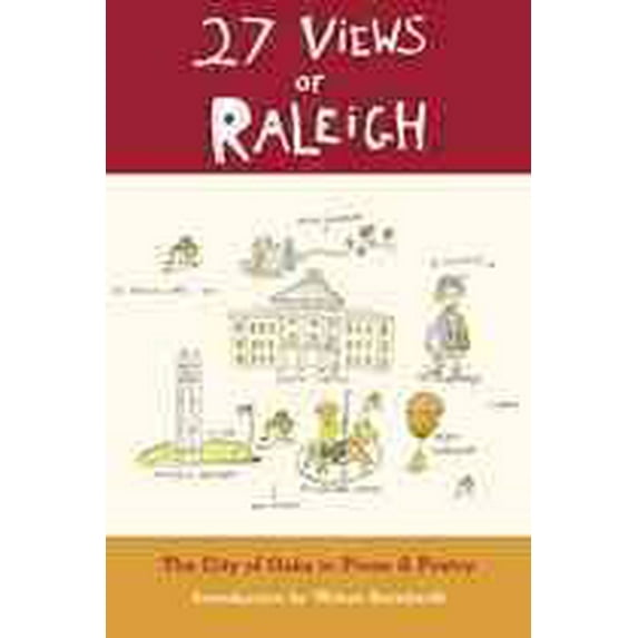 27 Views: 27 Views of Raleigh: The City of Oaks in Prose & Poetry (Paperback)