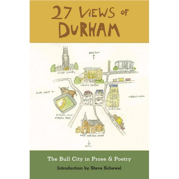 27 Views of Durham: The Bull City in Prose & Poetry (Paperback) by Steve Schewel, Ariel Dorfman, Clyde Edgerton
