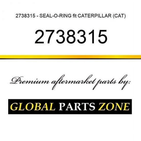 2738315 - SEAL-O-RING fit CATERPILLAR (CAT)