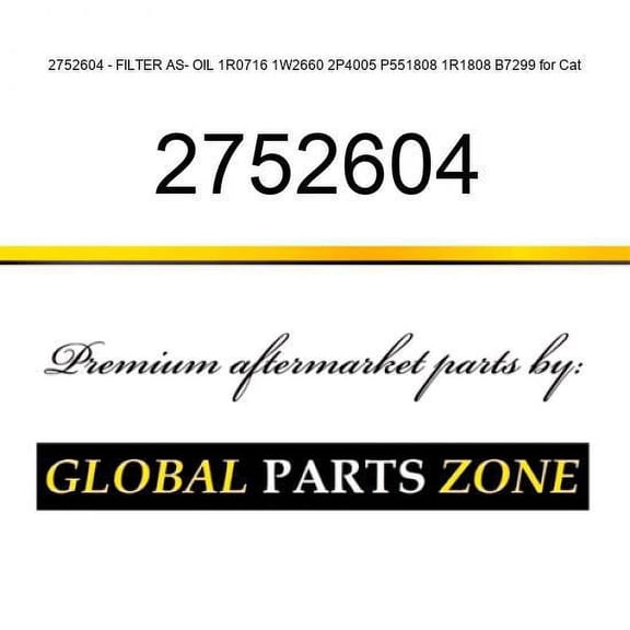 2752604 - FILTER AS- OIL 1R0716 1W2660 2P4005 P551808 1R1808 B7299 for Cat