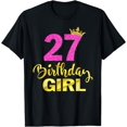 thumbnail image 1 of 27th Bday Girl Princess 27 Years Old Funny Bday Girl Outfit T-Shirt, 1 of 3