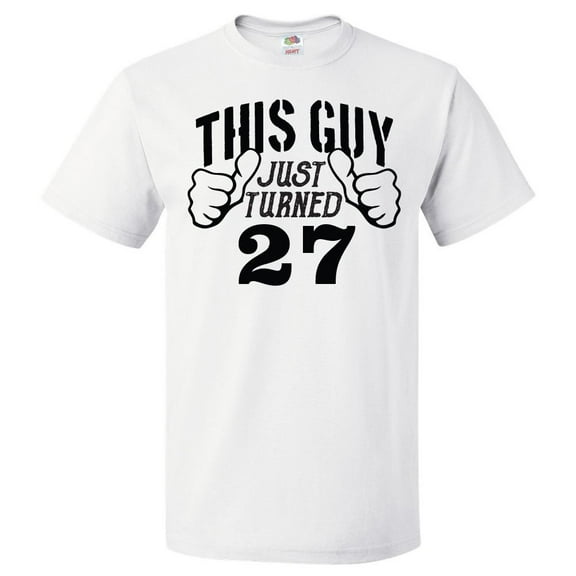 27th Birthday Gift For 27 Year Old This Guy Turned 27 T Shirt Gift
