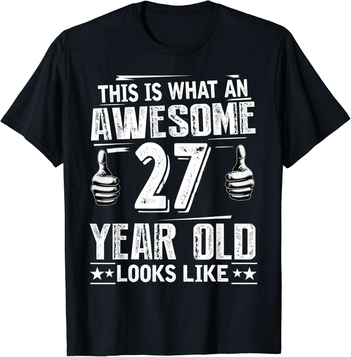 27th Birthday Gift Took Me 27 Years Good Funny 27 Years Old T-Shirt ...