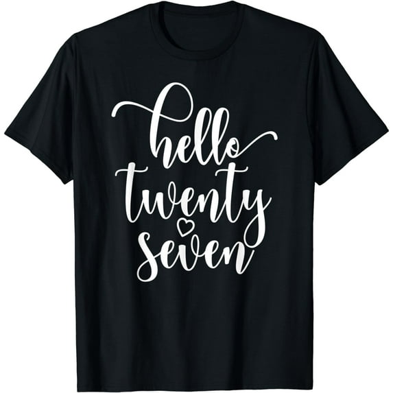 27th Birthday, Women, Hello Twenty Seven, Cute 27 Years Old T-Shirt