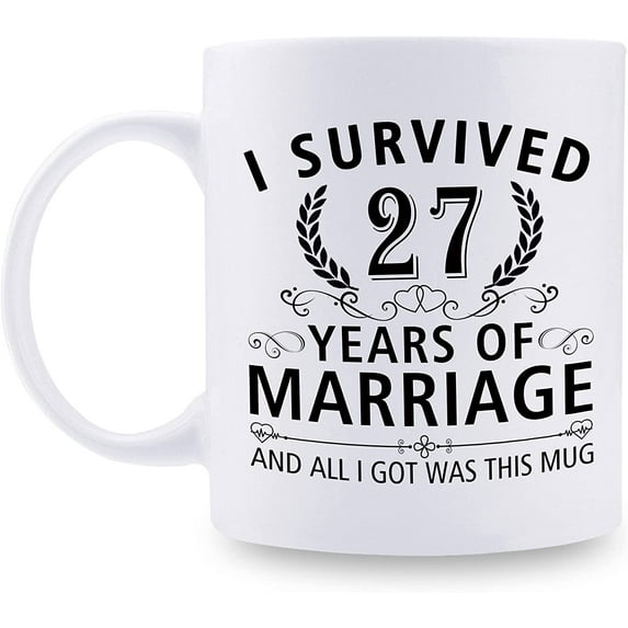 27th Wedding Anniversary Mugs for Couple Husband Wife - I Survived 27 Years of Marriage and All I Got Was This Mug - 27 Year Anniversary 11 oz Coffee Mug for Him Her