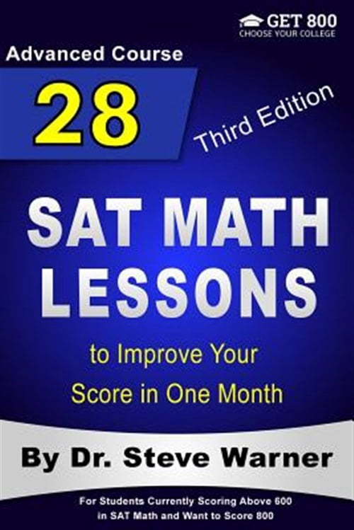 Steve Rovegno Math 28 SAT Math Lessons to Improve Your Score in One Month - Advanced ...