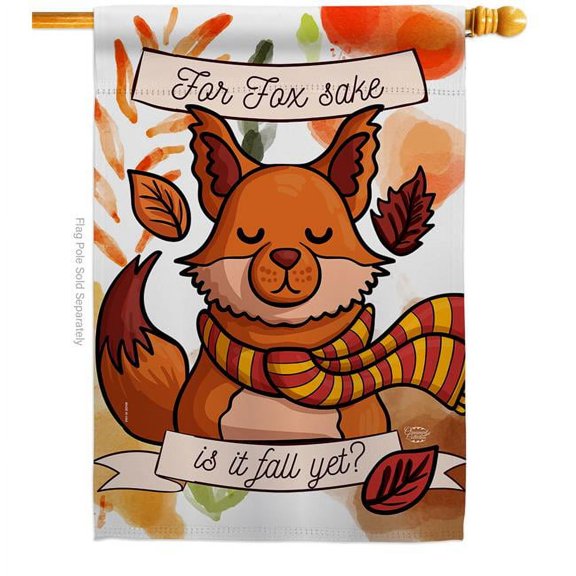 28 x 40 in. Fox Sake, Fall Yet House Flag with Harvest & Autumn Double-Sided Decorative Vertical Flags Decoration Banner Garden Yard Gift