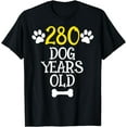 thumbnail image 1 of 280 Dog Years Old 40th Birthday 40 Year Old Gift T-Shirt, 1 of 4