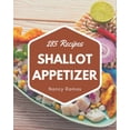 thumbnail image 1 of 285 Shallot Appetizer Recipes: Not Just a Shallot Appetizer Cookbook!, (Paperback), 1 of 1