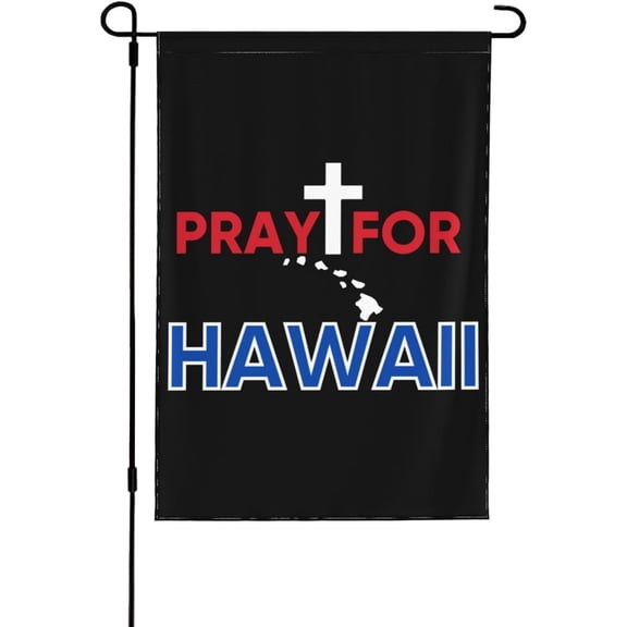 28x40 Pray For Maui Hawaii Garden Flag Double Sided Maui Hawaii Strong Yard Flag God Bless Hawaii House Flag I Stand With Hawaii Garden Flag No Flagstand
