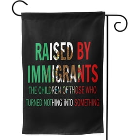 28x40 Raised By Immigrants Yard Flags Double-Sided Sign Holiday Party House Outdoor Home Banner