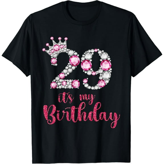 29 It's My Birthday 29th Birthday 29 Years Old Bday T-Shirt100% cotton